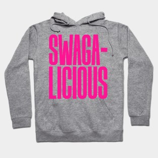 Swagalicious Hoodie